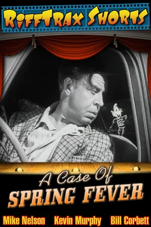RiffTrax Short: A Case of Spring Fever