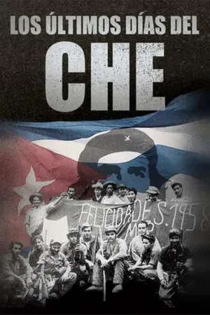 Los últimos días del Che