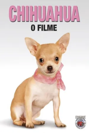 Chihuahua O Filme