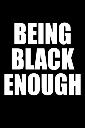 Being Black Enough