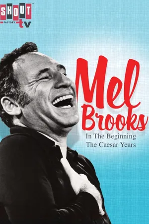 Mel Brooks: The Ceasar Years