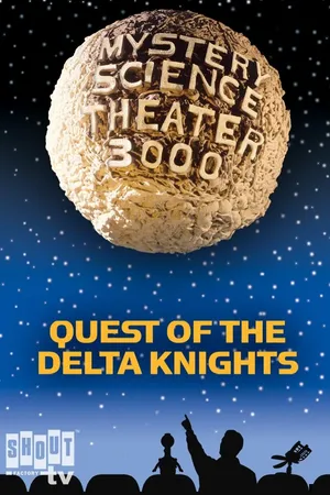 MST3K: Quest Of The Delta Knights