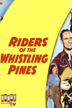 Riders Of The Whistling Pines