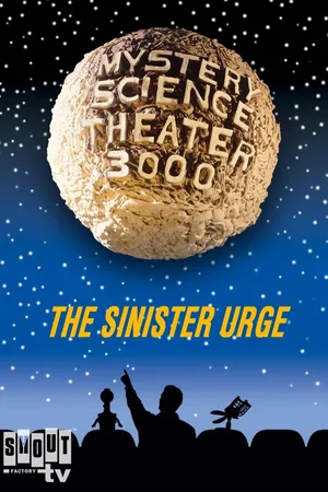 MST3K: The Sinister Urge