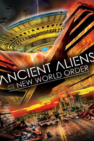 Ancient Aliens and the New World Order