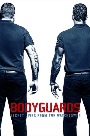 Bodyguards: Secret Lives from the Watchtower