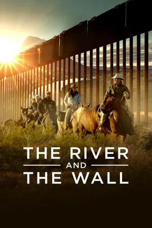 The River and the Wall