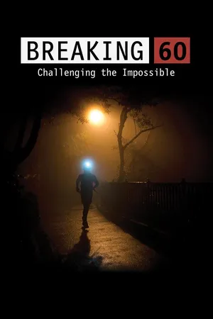 Breaking 60: Challenging the Impossible