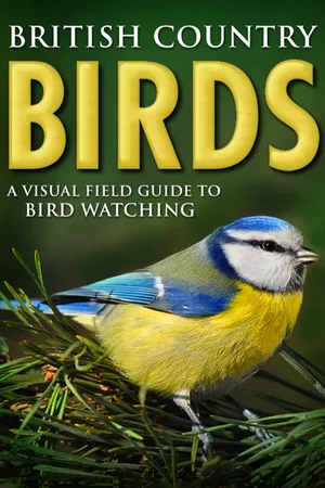 British Country Birds: A Visual Field Guide to Bird Watching