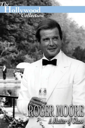 Roger Moore: A Matter of Class