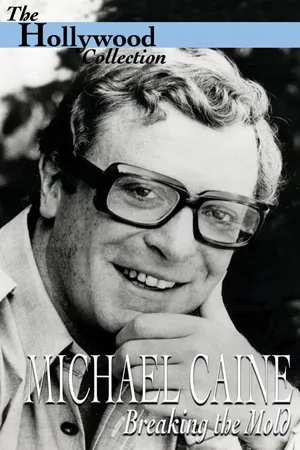 Michael Caine: Breaking the Mold