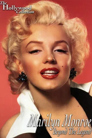 Marilyn Monroe: Beyond the Legend