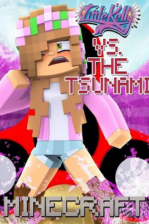 Little Kelly vs. The Tsunami - Minecraft