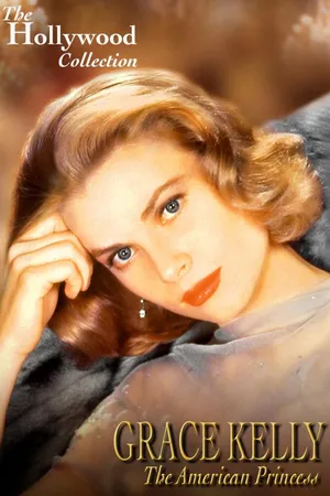 Grace Kelly: The American Princess