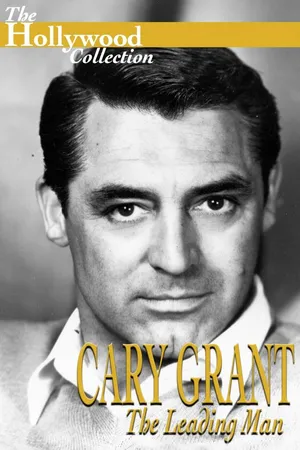 Cary Grant: The Leading Man