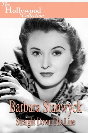 Barbara Stanwyck: Straight Down the Line