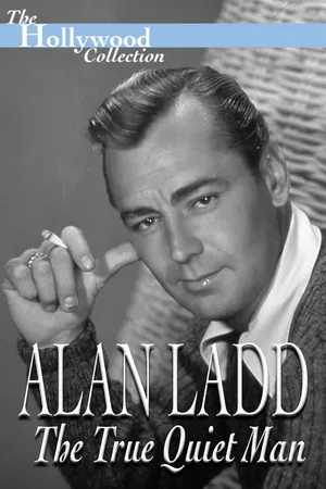 Alan Ladd: The True Quiet Man