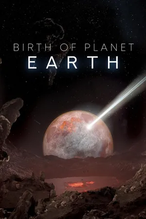 Birth of Planet Earth
