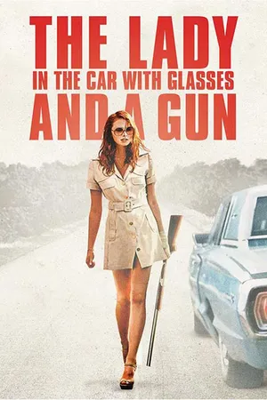 The Lady in the Car with Glasses and a Gun
