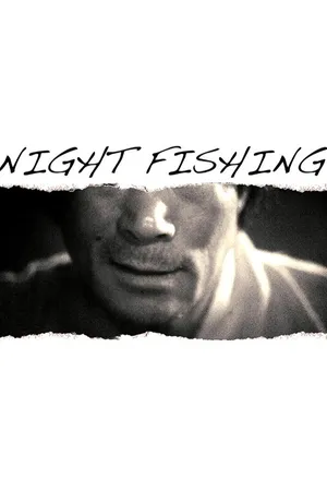 Night Fishing