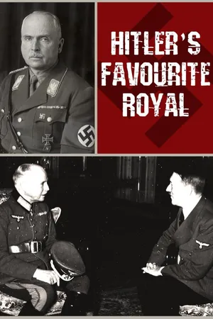 Hitler's Favourite Royal