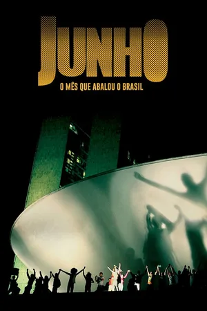 Junho - O  mês que abalou Brasil