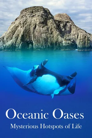 Oceanic Oases - Mysterious Hotspots of Life