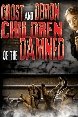 Ghost and Demon Children of the Damned