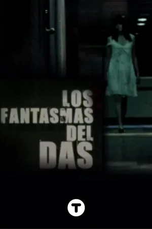 Los fantasmas del D.A.S.