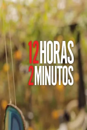 12 Horas 2 Minutos