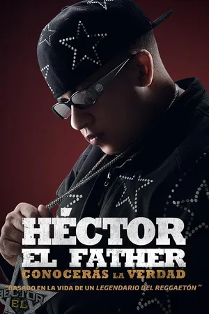 Héctor El Father: Conocerás La Verdad