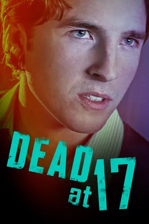Dead at 17