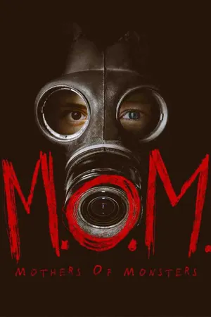 M.O.M. Mothers of Monsters