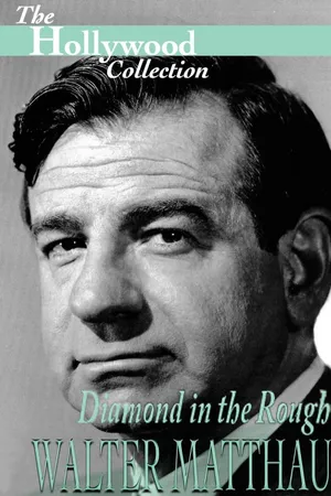 Walter Mathau: Diamond in the Rough