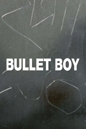 Bullet Boy