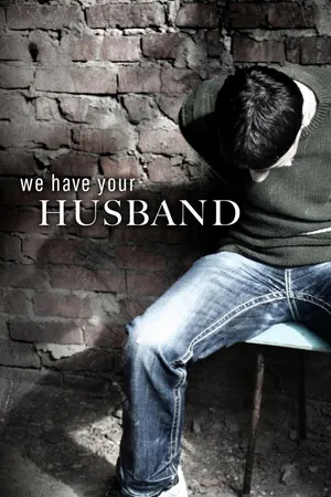 We Have Your Husband