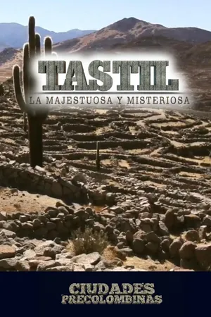 Tastil, la majestuoso y misteriosa