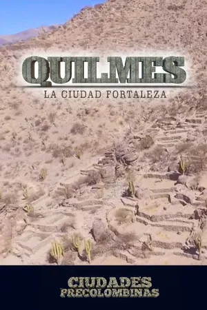 Quilmes, la ciudad fortaleza