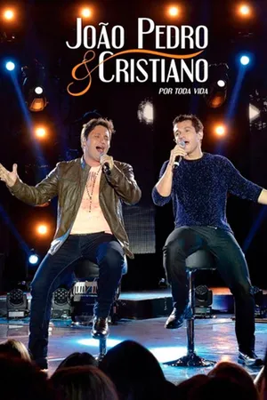João Pedro e Cristiano - Por toda Vida