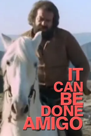 It Can Be Done Amigo