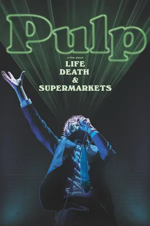 Pulp: A Film About Life, Death and Supermarkets