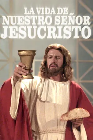 La Vida de Nuestro Señor Jesucristo