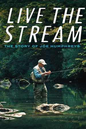 Live The Stream: The Story of Joe Humphr