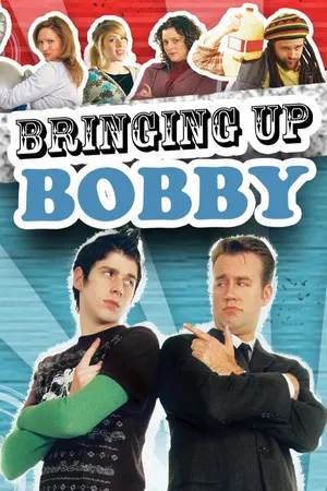 Bringing Up Bobby