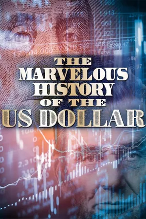 The Marvelous History of the US Dollar
