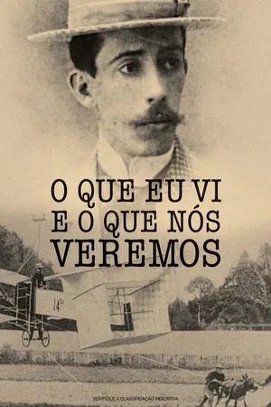 O Que Eu Vi E O Que Nós Veremos