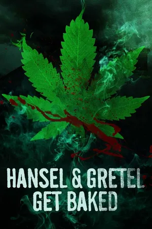 Hansel & Gretel Get Baked