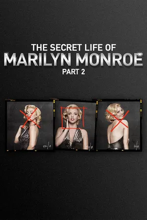 A Vida Secreta de Marilyn Monroe: Parte 2