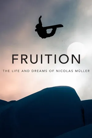 FRUITION - The Life and Dreams of Nicolas Müller