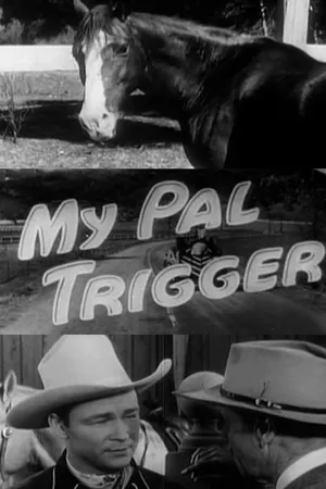 My Pal Trigger